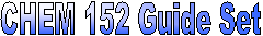CHEM 152 Guide Set