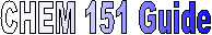 CHEM 151 Guide
